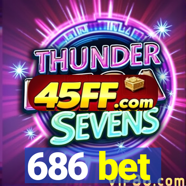 686 bet